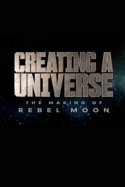 Caratula, cartel, poster o portada de La creación de un universo: Así se hizo ‘Rebel Moon’