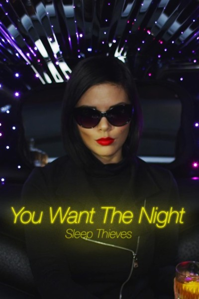 Cubierta de Sleep Thieves: You Want the Night (Vídeo musical)