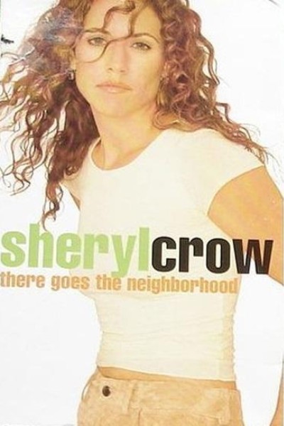 Cubierta de Sheryl Crow: There Goes the Neighborhood (Vídeo musical)