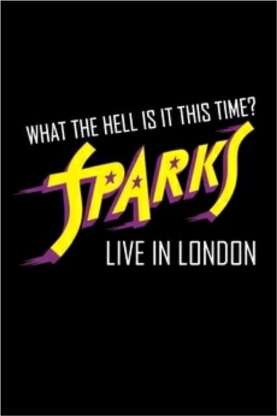 Caratula, cartel, poster o portada de What the Hell Is It This Time? Sparks Live in London