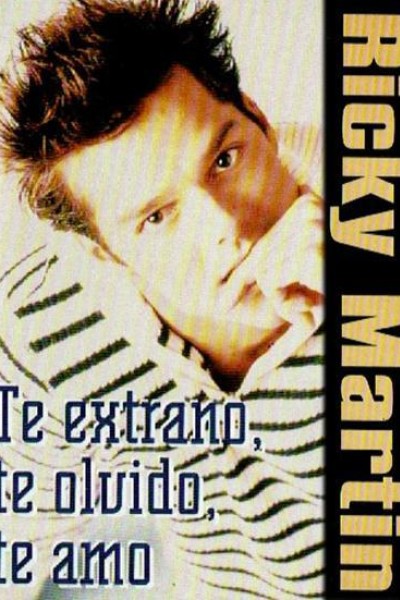 Cubierta de Ricky Martin: Te extraño, te olvido, te amo (Vídeo musical)