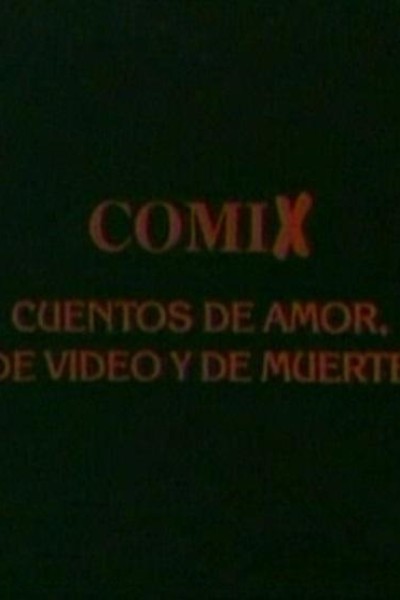 Cubierta de Comix, cuentos de amor, de video y de muerte