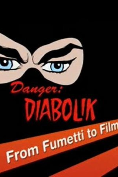 Cubierta de Danger: Diabolik - From Fumetti to Film