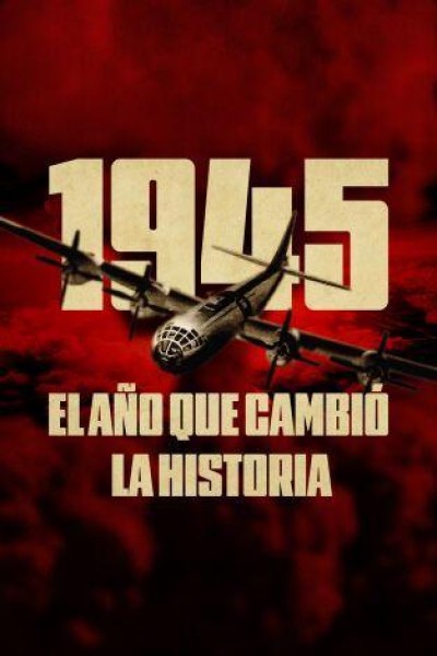 Caratula, cartel, poster o portada de 1945: el año que cambió la historia