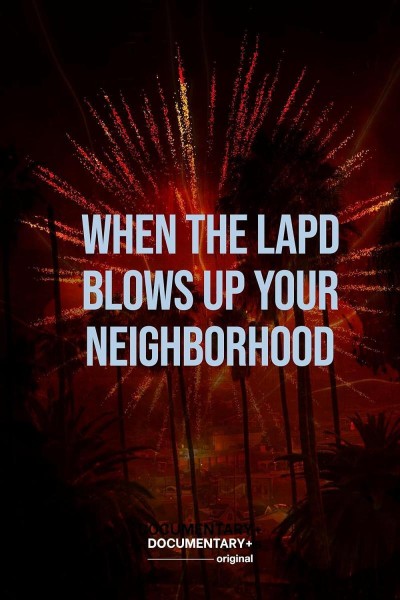 Cubierta de When the LAPD Blows Up Your Neighborhood