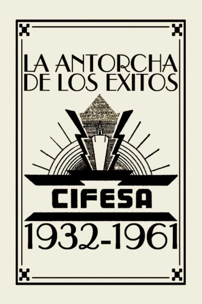 Caratula, cartel, poster o portada de La Antorcha de los Éxitos: Cifesa (1932-1961)