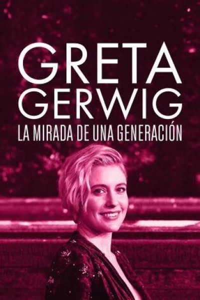 Caratula, cartel, poster o portada de Greta Gerwig: la mirada de una generación