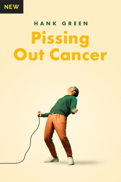Caratula, cartel, poster o portada de Hank Green: Pissing Out Cancer