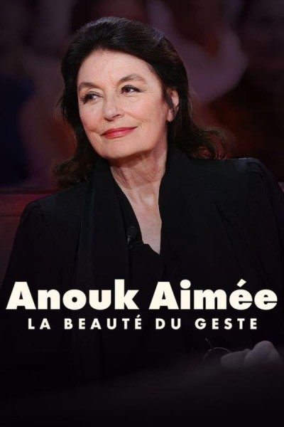 Caratula, cartel, poster o portada de Anouk Aimée, la beauté du geste