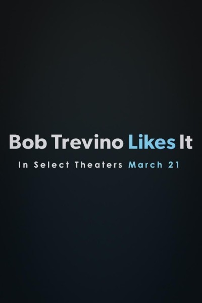 Caratula, cartel, poster o portada de Bob Trevino Likes It