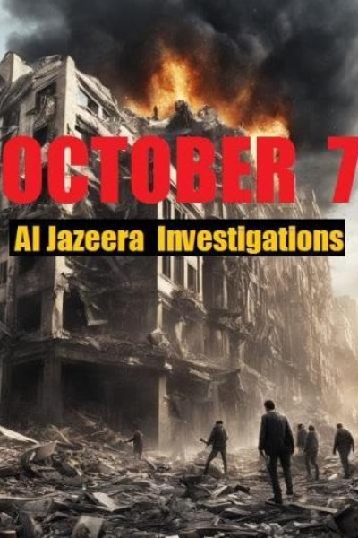 Cubierta de October 7 - Al Jazeera Investigations