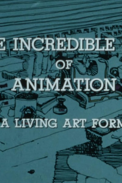 Cubierta de The Incredible Art of Animation: A Living Art Form