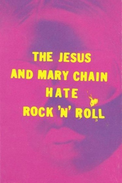 Cubierta de The Jesus & Mary Chain: I Hate Rock & Roll