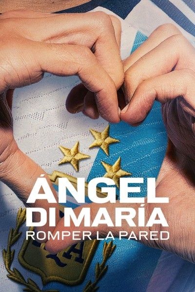 Caratula, cartel, poster o portada de Ángel Di María: Romper la pared