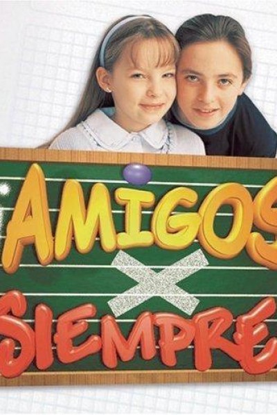 Caratula, cartel, poster o portada de ¡Amigos x siempre!