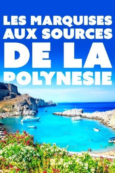 Caratula, cartel, poster o portada de Las islas Marquesas, la polinesia francesa más salvaje