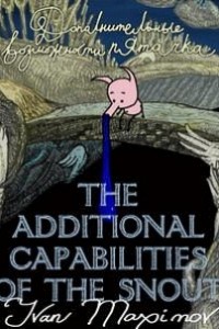 Cubierta de The Additional Capabilities of the Snout