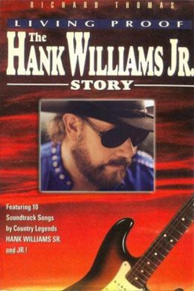 Caratula, cartel, poster o portada de Living Proof: The Hank Williams, Jr. Story