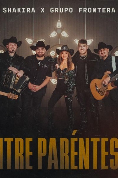 Cubierta de Shakira, Grupo Frontera: (Entre paréntesis)