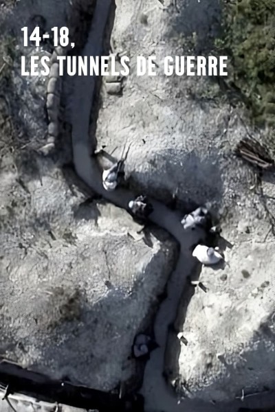 Cubierta de 14-18, les tunnels de guerre