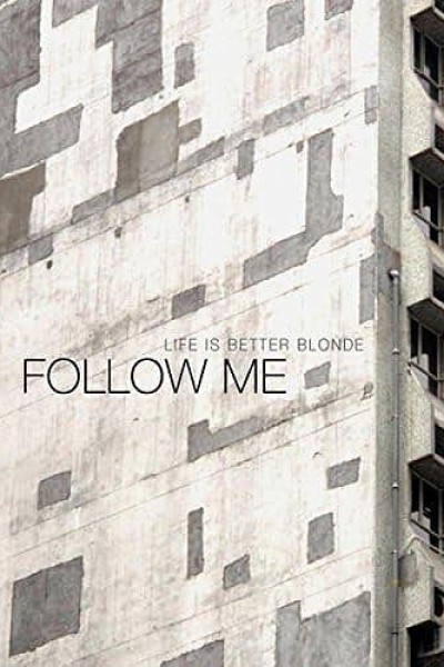 Cubierta de Life is Better Blonde: Follow Me