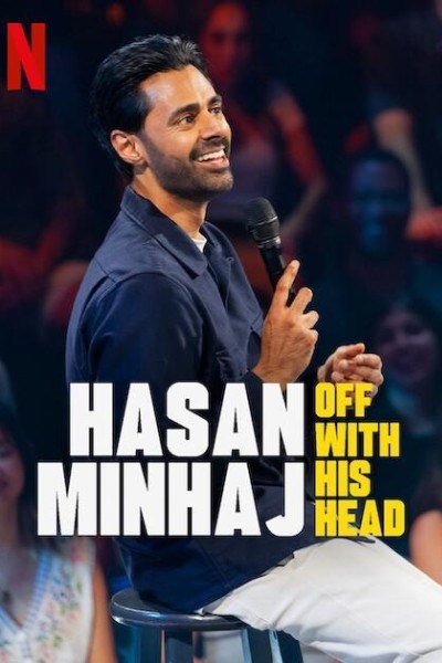 Caratula, cartel, poster o portada de Hasan Minhaj: Off with His Head