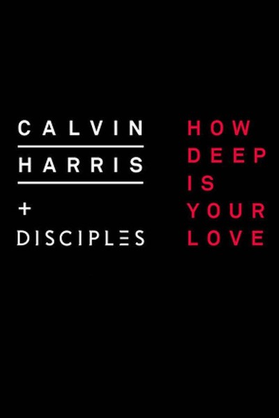 Cubierta de Calvin Harris feat. Disciples: How Deep Is Your Love