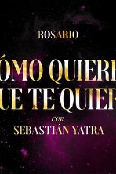 Cubierta de Rosario & Sebastián Yatra: Cómo Quieres Que Te Quiera