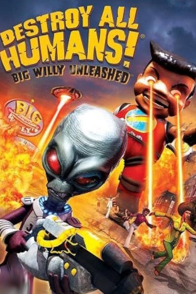 Cubierta de Destroy All Humans! Big Willy Unleashed