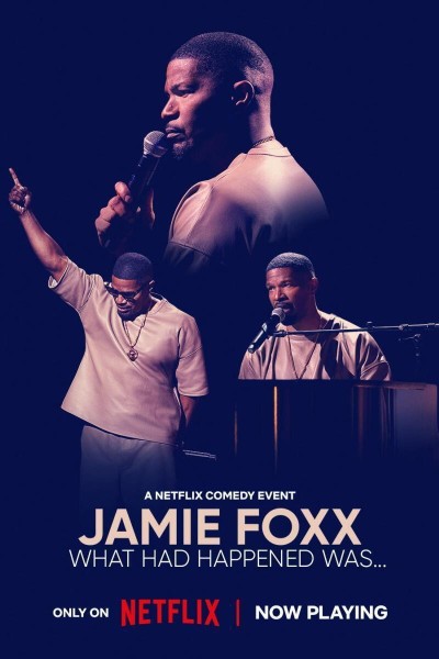 Caratula, cartel, poster o portada de Jamie Foxx: What Had Happened Was...