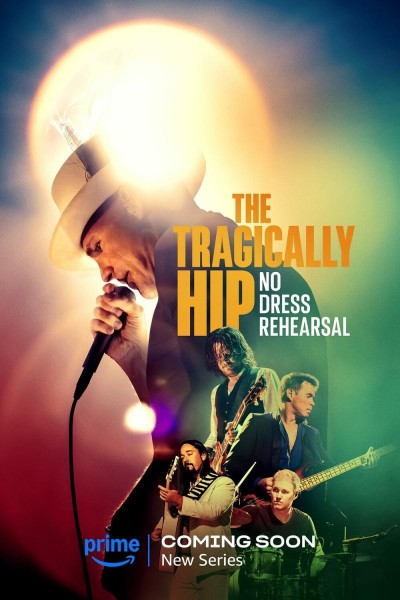 Caratula, cartel, poster o portada de The Tragically Hip: No Dress Rehearsal