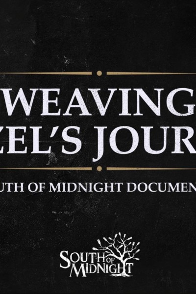 Cubierta de Weaving Hazel\'s Journey - A South of Midnight Documentary