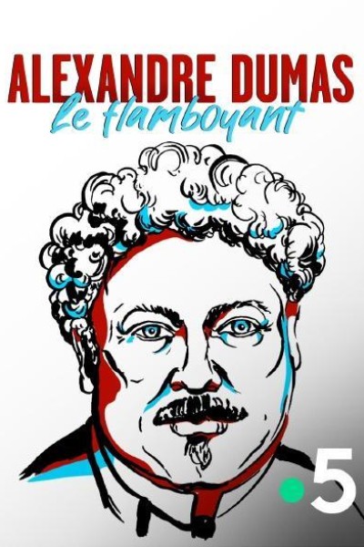 Caratula, cartel, poster o portada de Alexandre Dumas, le Flamboyant