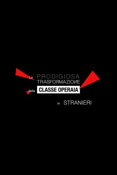 Cubierta de La prodigiosa trasformazione della classe operaia in stranieri