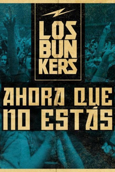 Cubierta de Los Bunkers: Ahora que no estás