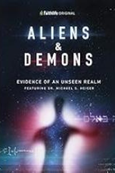 Cubierta de Aliens & Demons: Evidence of an Unseen Realm