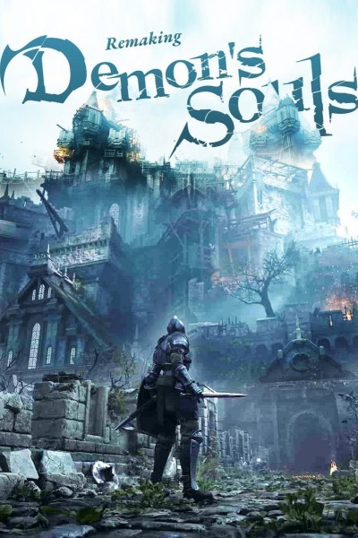 Cubierta de Demon\'s Souls: Remaking a PlayStation Classic