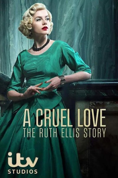 Caratula, cartel, poster o portada de A Cruel Love: The Ruth Ellis Story