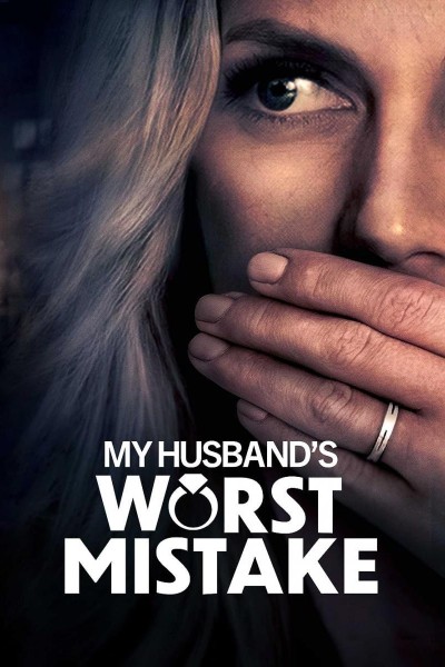 Caratula, cartel, poster o portada de My Husband\'s Worst Mistake