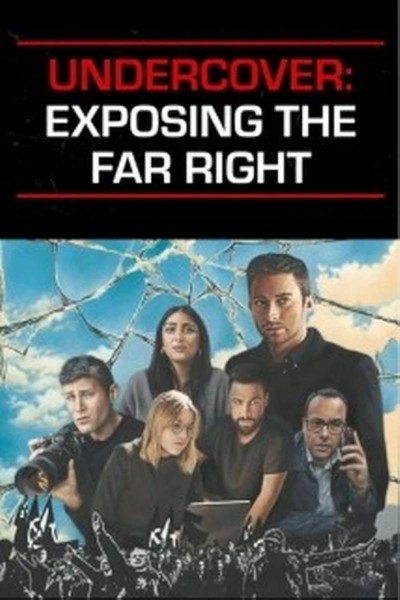 Caratula, cartel, poster o portada de Undercover: Exposing the Far Right