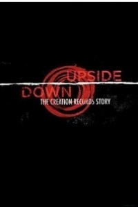Caratula, cartel, poster o portada de Upside Down: The Creation Records Story