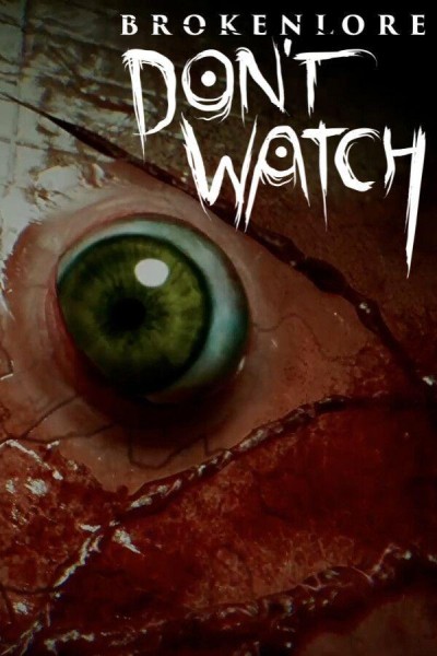 Cubierta de BrokenLore: Don\'t Watch