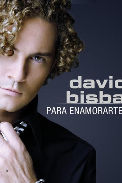 Cubierta de David Bisbal: Para Enamorarte De Mí