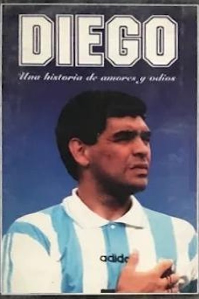 Cubierta de Diego: Una historia de amores y odios