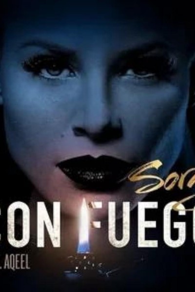 Cubierta de Soraya feat. Aqeel: Con fuego