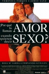 Caratula, cartel, poster o portada de ¿Por qué lo llaman amor cuando quieren decir sexo?