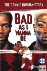 Caratula, cartel, poster o portada de Tan malo como quieras ser: La historia de Dennis Rodman