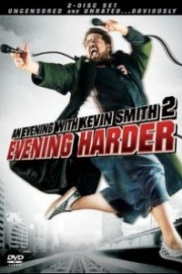 Caratula, cartel, poster o portada de An Evening with Kevin Smith 2: Evening Harder