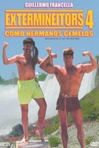 Caratula, cartel, poster o portada de Extermineitors IV: Como hermanos gemelos