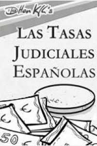 Cubierta de Las tasas judiciales españolas